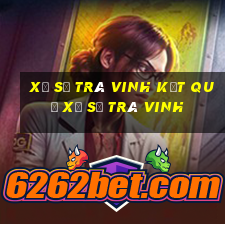 xổ số trà vinh kết quả xổ số trà vinh