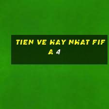 tien ve hay nhat fifa 4