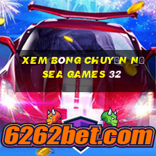 xem bóng chuyền nữ sea games 32