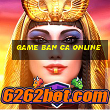 game ban ca online