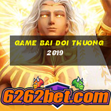 game bai doi thuong 2019