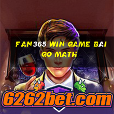 Fan365 Win Game Bài Go Math