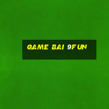 game bai 9fun