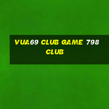 Vua69 Club Game 798Club