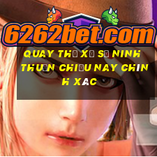 quay thử xổ số ninh thuận chiều nay chính xác