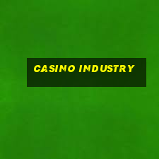 casino industry