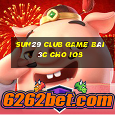 Sun29 Club Game Bài 3C Cho Ios