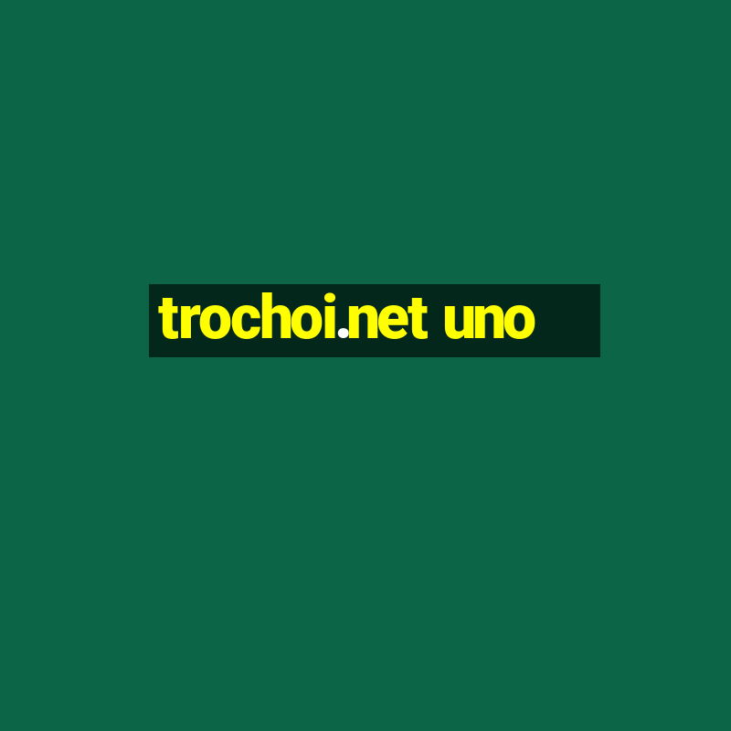 trochoi.net uno