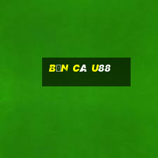 Bắn Cá U88