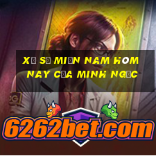 xổ số miền nam hôm nay của minh ngọc