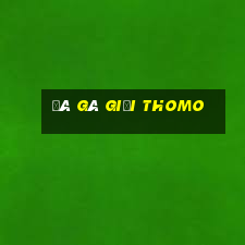 đá gà giải thomo