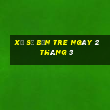 xổ số bến tre ngày 2 tháng 3