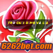 trò chơi băng và lửa