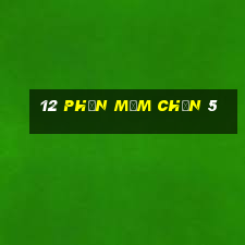 12 Phần mềm chọn 5