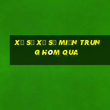 xổ số xổ số miền trung hôm qua