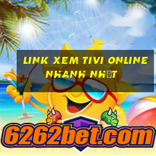 link xem tivi online nhanh nhất