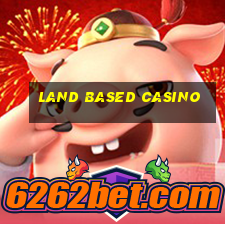 land based casino