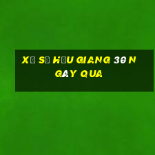 xổ số hậu giang 30 ngày qua