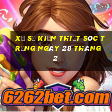 xổ số kiến thiết sóc trăng ngày 28 tháng 2