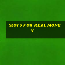 slots for real money