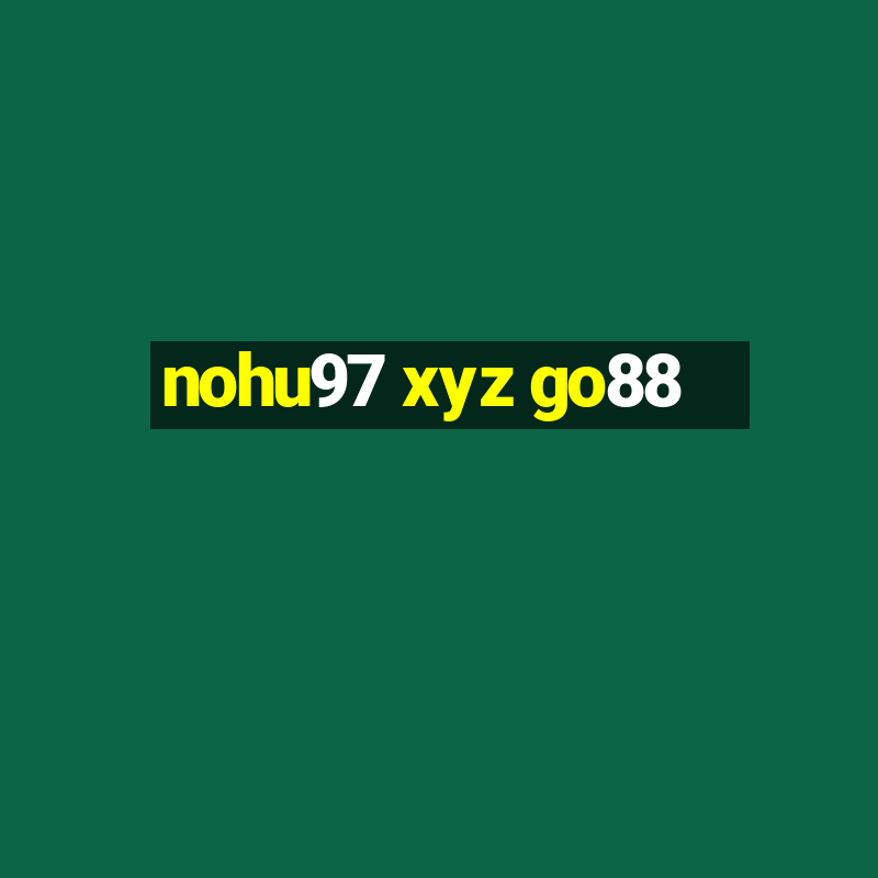 nohu97 xyz go88