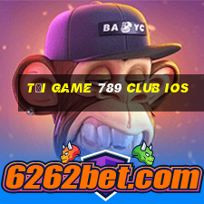 tải game 789 club ios