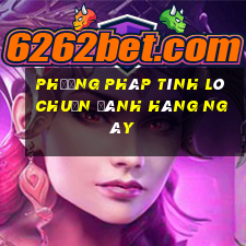 phương pháp tính lô chuẩn đánh hàng ngày