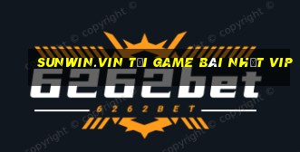 Sunwin.Vin Tải Game Bài Nhất Vip