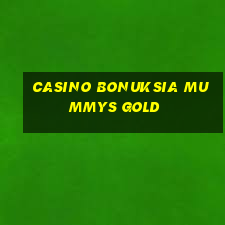 casino bonuksia mummys gold