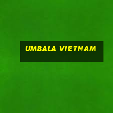 umbala vietnam