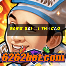 game bai doi the cao