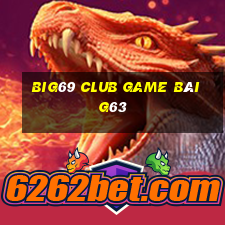 Big69 Club Game Bài G63