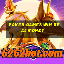 poker games win real money