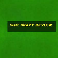 slot crazy review