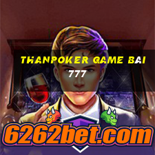 Thanpoker Game Bài 777