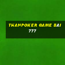 Thanpoker Game Bài 777