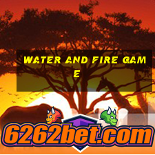 water and fire game