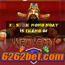 xổ số đắk nông ngày 15 tháng 04