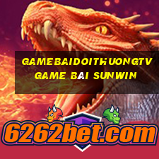 Gamebaidoithuongtv Game Bài Sunwin