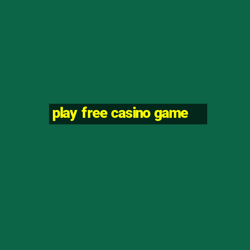 play free casino game