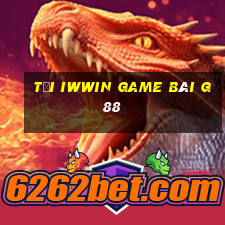 Tải Iwwin Game Bài G88