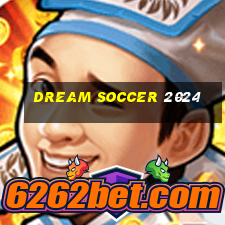 dream soccer 2024