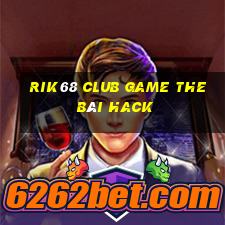 Rik68 Club Game The Bài Hack