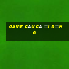 game câu cá đại dương