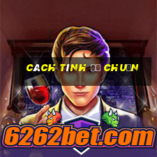 cách tính đề chuẩn