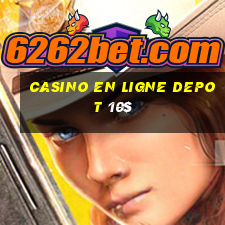 casino en ligne depot 10$