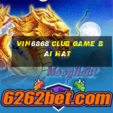 Vin6868 Club Game Bài Hát