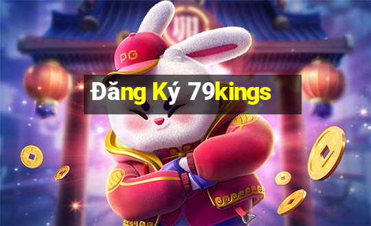 Đăng Ký 79kings