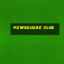 newsquare club