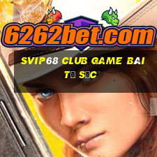 Svip68 Club Game Bài Tứ Sắc